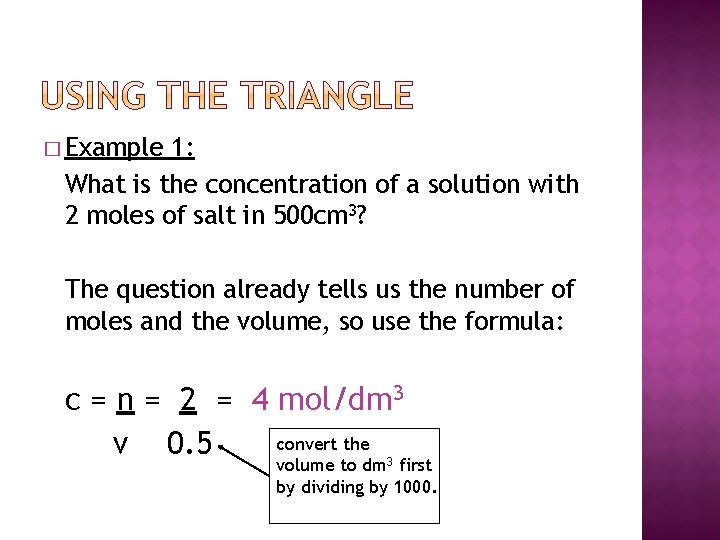 � Example 1: What is the concentration of a solution with 2 moles of � Example 1: What is the concentration of a solution with 2 moles of
