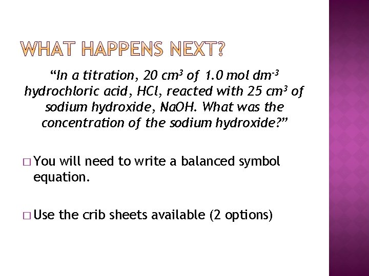 “In a titration, 20 cm 3 of 1. 0 mol dm-3 hydrochloric acid, HCl, “In a titration, 20 cm 3 of 1. 0 mol dm-3 hydrochloric acid, HCl,