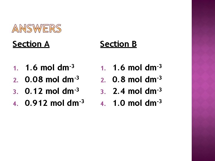 Section A 1. 2. 3. 4. 1. 6 mol dm-3 0. 08 mol dm-3 Section A 1. 2. 3. 4. 1. 6 mol dm-3 0. 08 mol dm-3