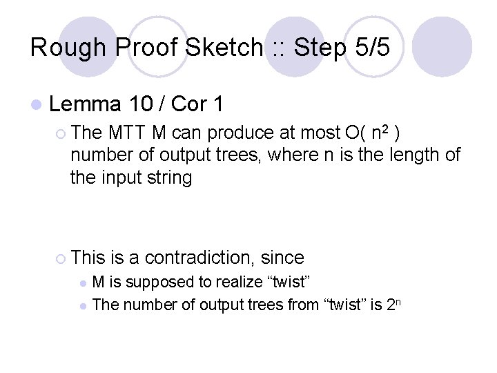 Rough Proof Sketch : : Step 5/5 l Lemma 10 / Cor 1 ¡