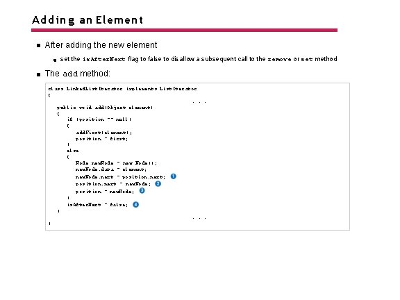 Adding an Element After adding the new element set the is. After. Next flag