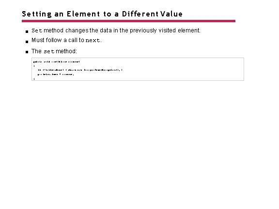 Setting an Element to a Different Value Set method changes the data in the