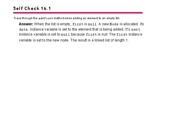 Self Check 16. 1 Trace through the add. First method when adding an element