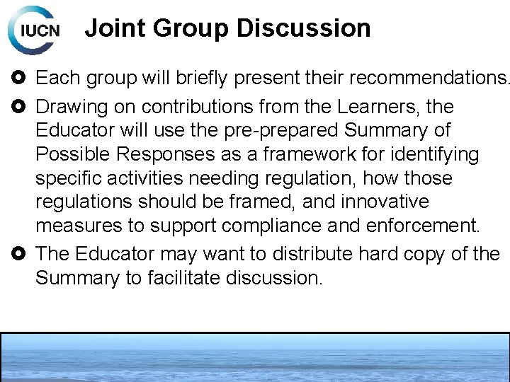 Joint Group Discussion Each group will briefly present their recommendations. Drawing on contributions from
