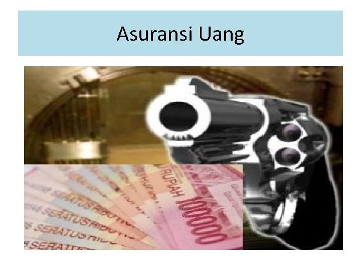 Asuransi Uang 