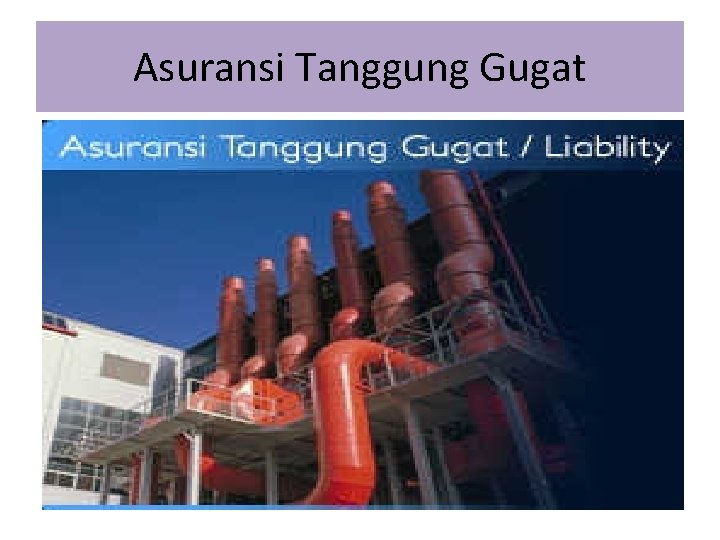 Asuransi Tanggung Gugat 