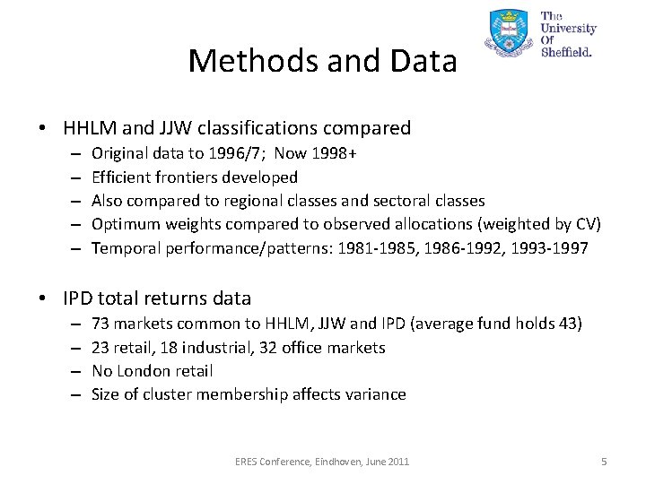 Methods and Data • HHLM and JJW classifications compared – – – Original data