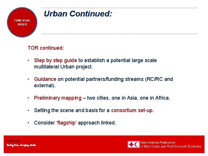 Federation Health WASH Wat. San/EH Urban Continued: TOR continued: • Step by step guide