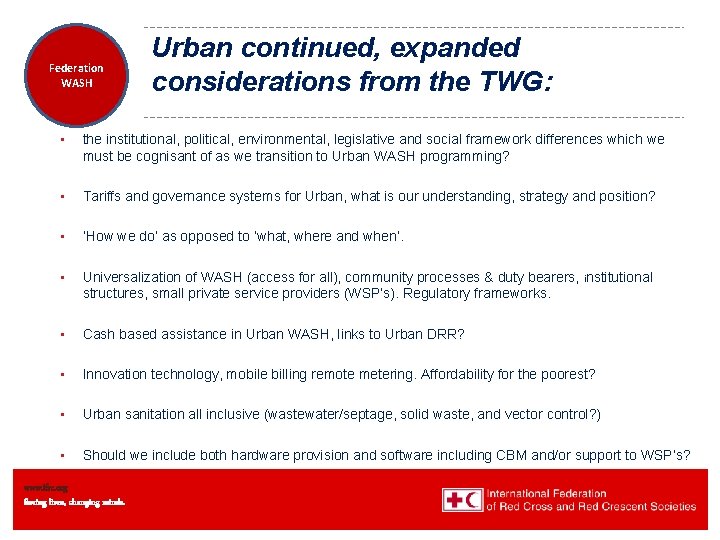 Federation Health WASH Wat. San/EH Urban continued, expanded considerations from the TWG: • the