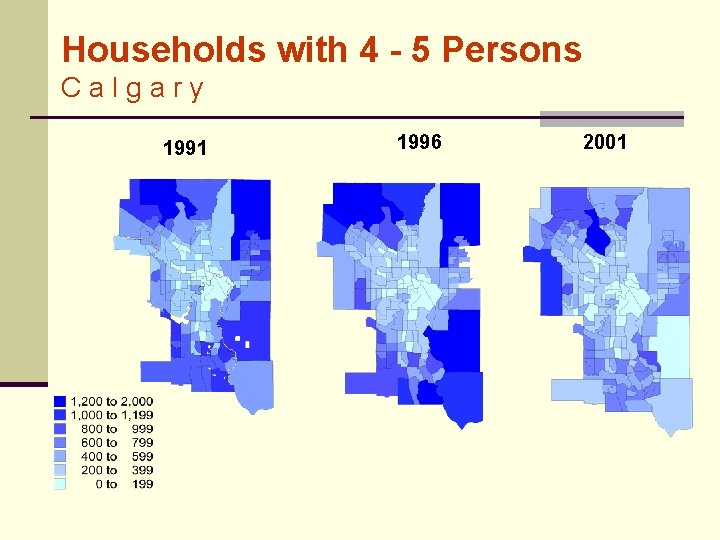 Households with 4 - 5 Persons Calgary 1991 1996 2001 