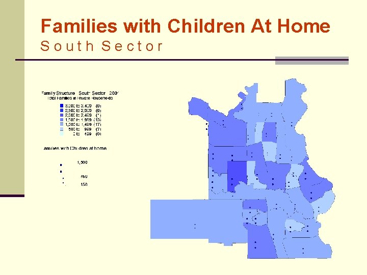 Families with Children At Home South Sector 