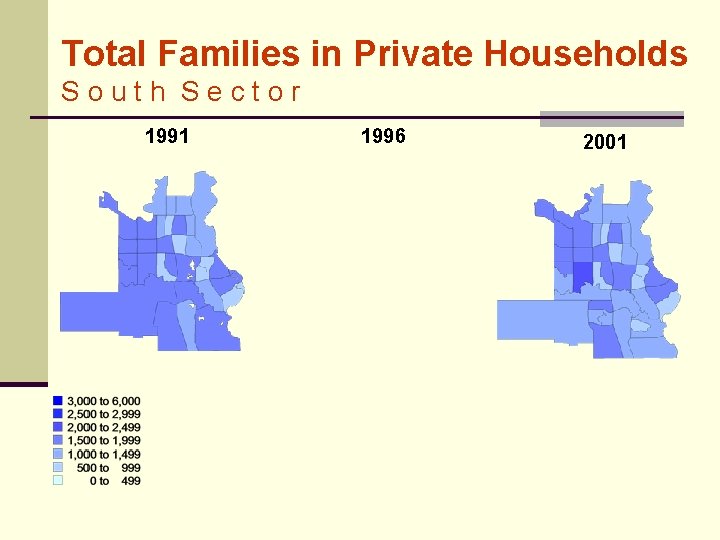 Total Families in Private Households South Sector 1991 1996 2001 