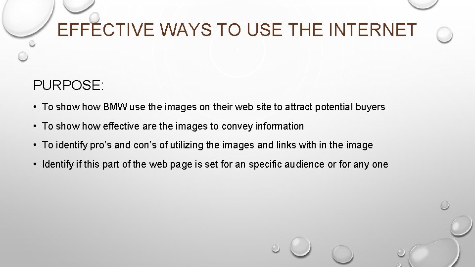EFFECTIVE WAYS TO USE THE INTERNET PURPOSE: • To show BMW use the images