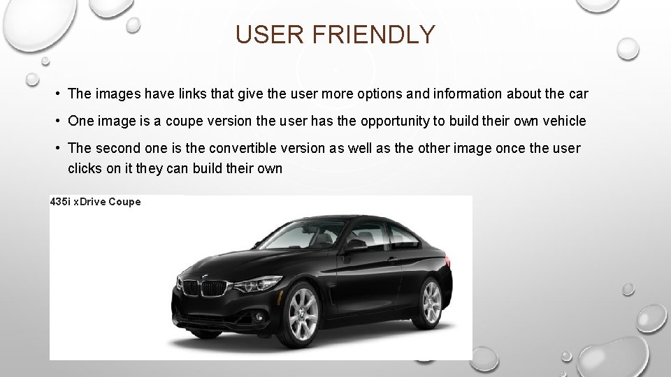 USER FRIENDLY • The images have links that give the user more options and