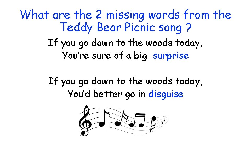 What are the 2 missing words from the Teddy Bear Picnic song ? If