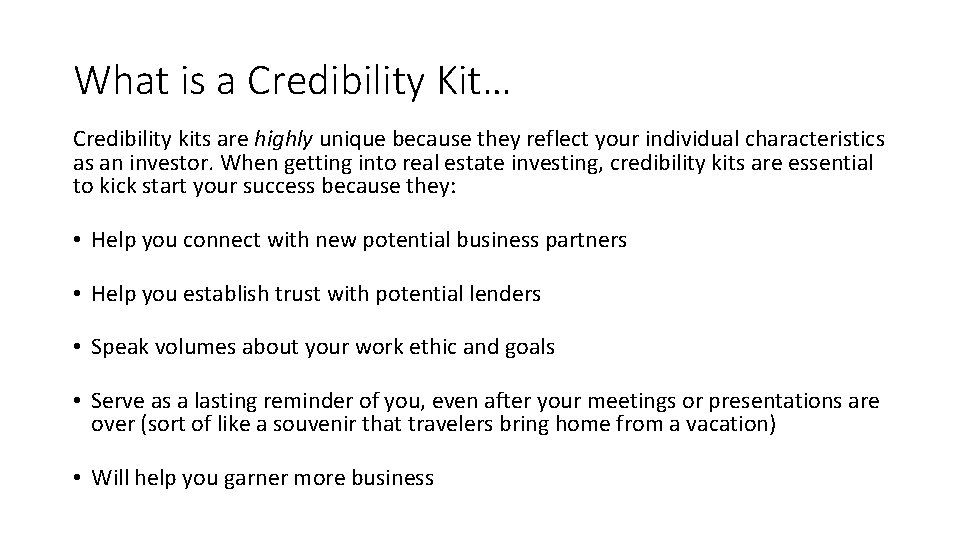 What is a Credibility Kit… Credibility kits are highly unique because they reflect your