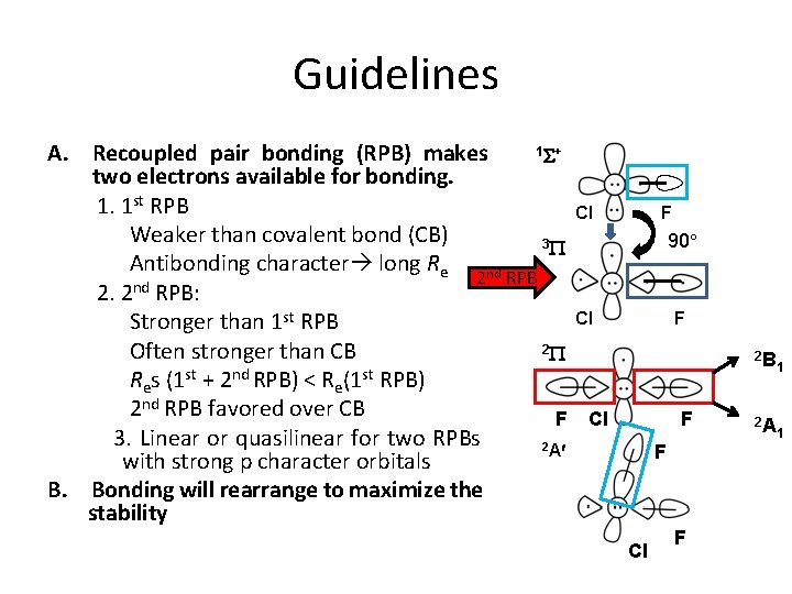 Guidelines 1 S+ A. Recoupled pair bonding (RPB) makes two electrons available for bonding.