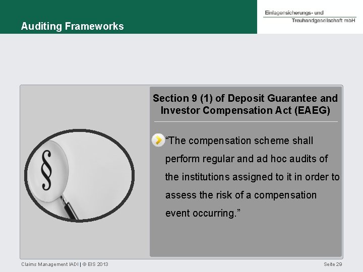 Auditing Frameworks Section 9 (1) of Deposit Guarantee and Investor Compensation Act (EAEG) “The