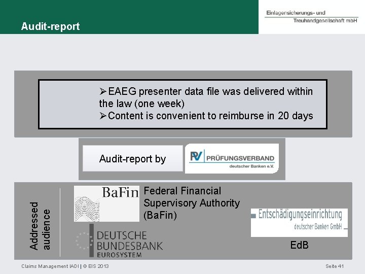 Audit-report ØEAEG presenter data file was delivered within the law (one week) ØContent is