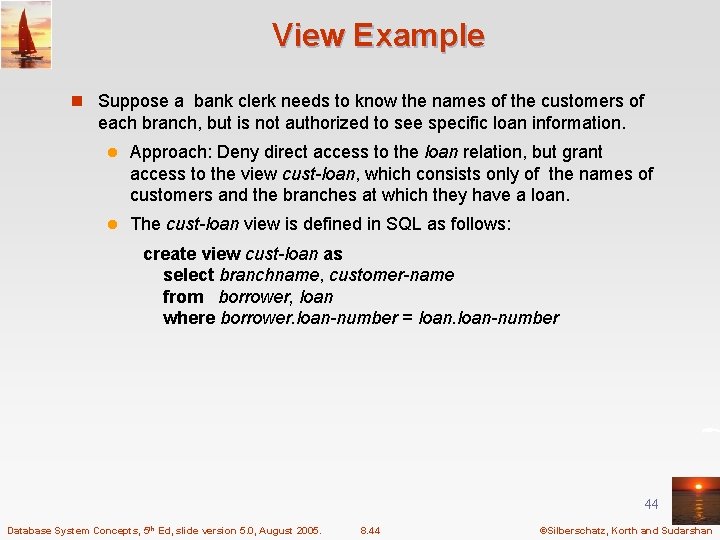 View Example n Suppose a bank clerk needs to know the names of the