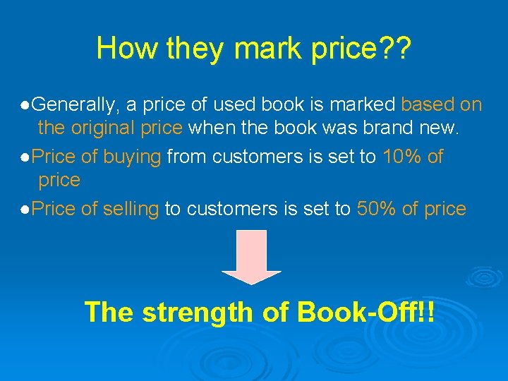 How they mark price? ? ●Generally, a price of used book is marked based