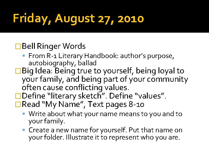 Friday, August 27, 2010 �Bell Ringer Words From R-1 Literary Handbook: author’s purpose, autobiography,