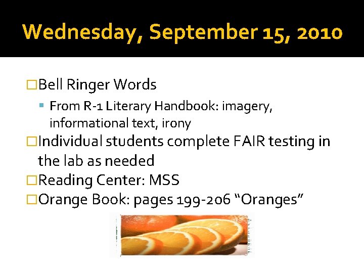 Wednesday, September 15, 2010 �Bell Ringer Words From R-1 Literary Handbook: imagery, informational text,