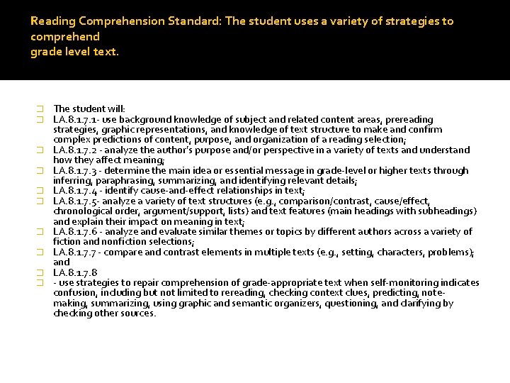 Reading Comprehension Standard: The student uses a variety of strategies to comprehend grade level