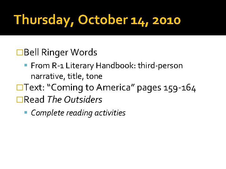 Thursday, October 14, 2010 �Bell Ringer Words From R-1 Literary Handbook: third-person narrative, title,