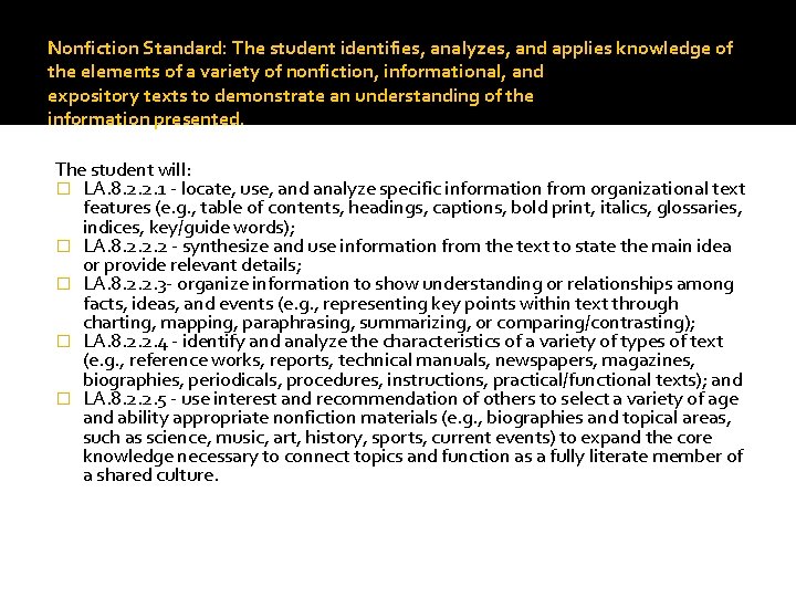 Nonfiction Standard: The student identifies, analyzes, and applies knowledge of the elements of a