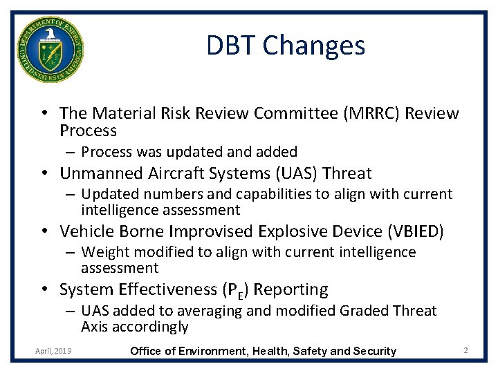 DBT Changes • The Material Risk Review Committee (MRRC) Review Process – Process was