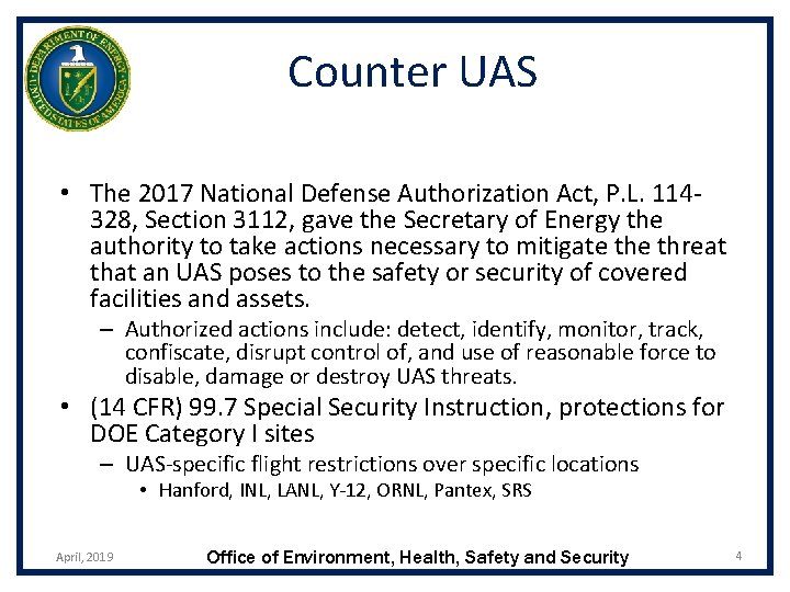 Counter UAS • The 2017 National Defense Authorization Act, P. L. 114328, Section 3112,