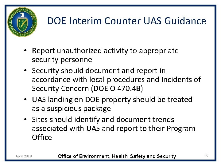DOE Interim Counter UAS Guidance • Report unauthorized activity to appropriate security personnel •