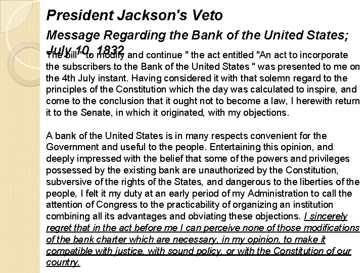 President Jackson's Veto Message Regarding the Bank of the United States; July The bill