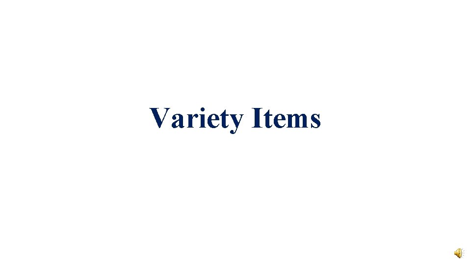 Variety Items 