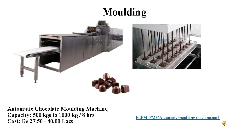 Moulding Automatic Chocolate Moulding Machine, Capacity: 500 kgs to 1000 kg / 8 hrs