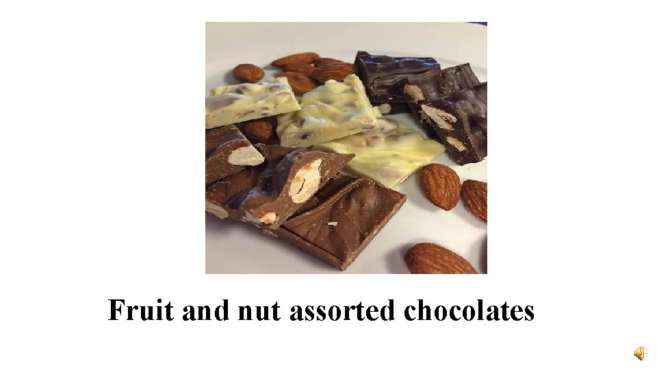 Fruit and nut assorted chocolates 