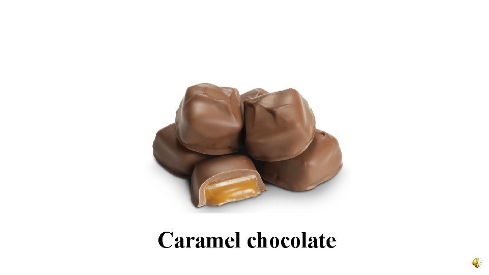 Caramel chocolate 