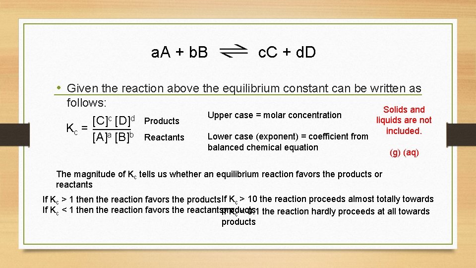 a. A + b. B c. C + d. D • Given the reaction