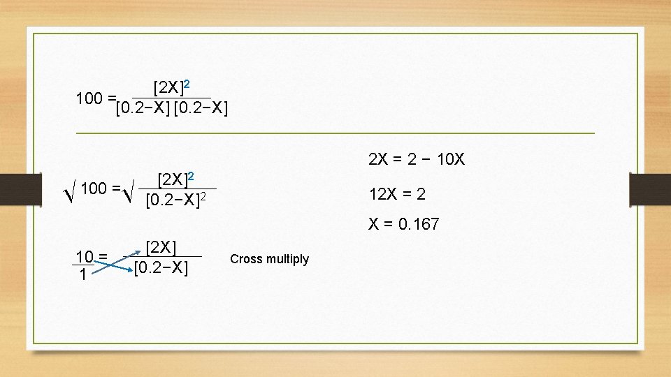 [2 X]2 100 = [0. 2−X] 2 X = 2 − 10 X √