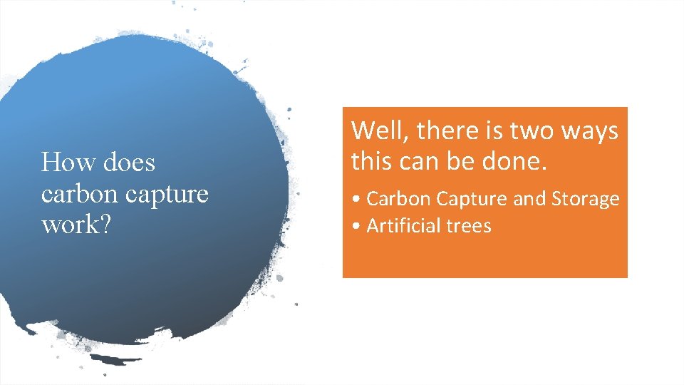 How does carbon capture work? Well, there is two ways this can be done.