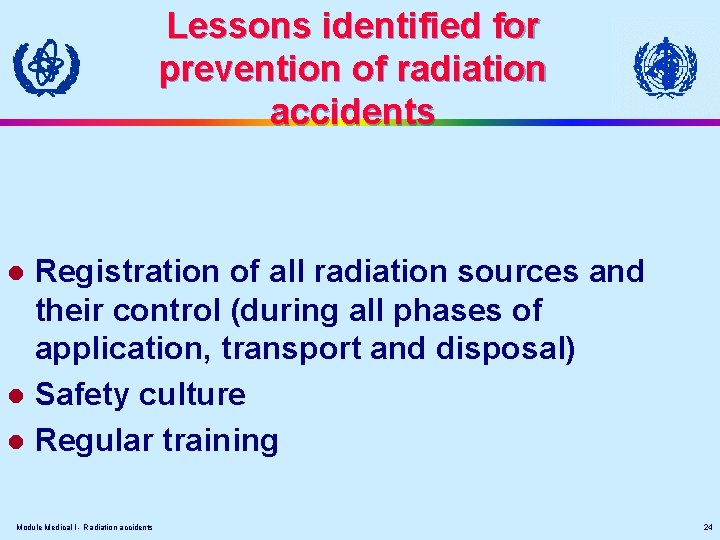 Lessons identified for prevention of radiation accidents Registration of all radiation sources and their