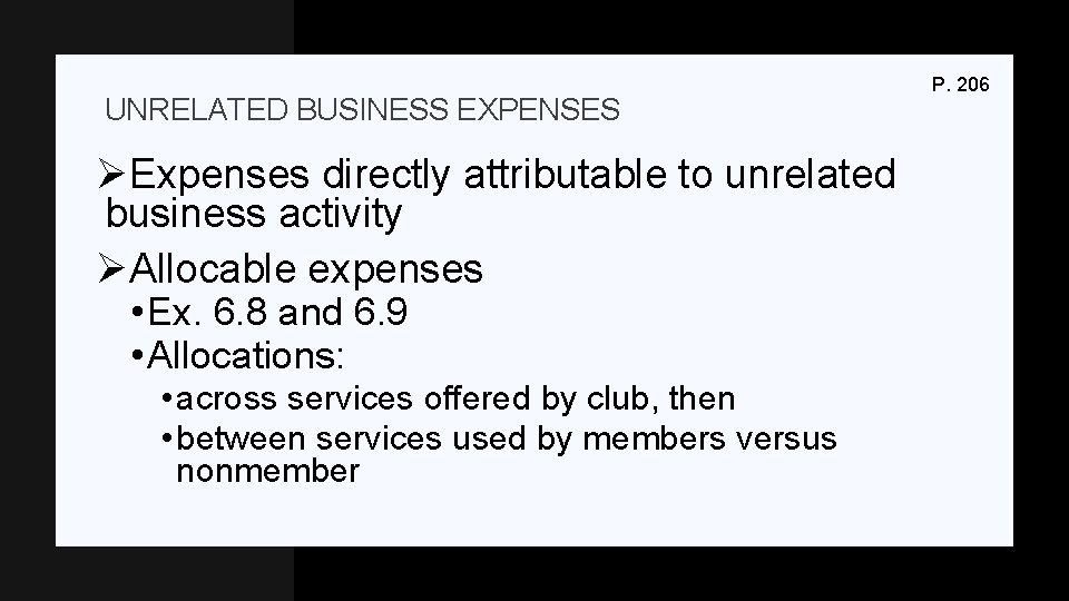 UNRELATED BUSINESS EXPENSES ØExpenses directly attributable to unrelated business activity ØAllocable expenses • Ex.