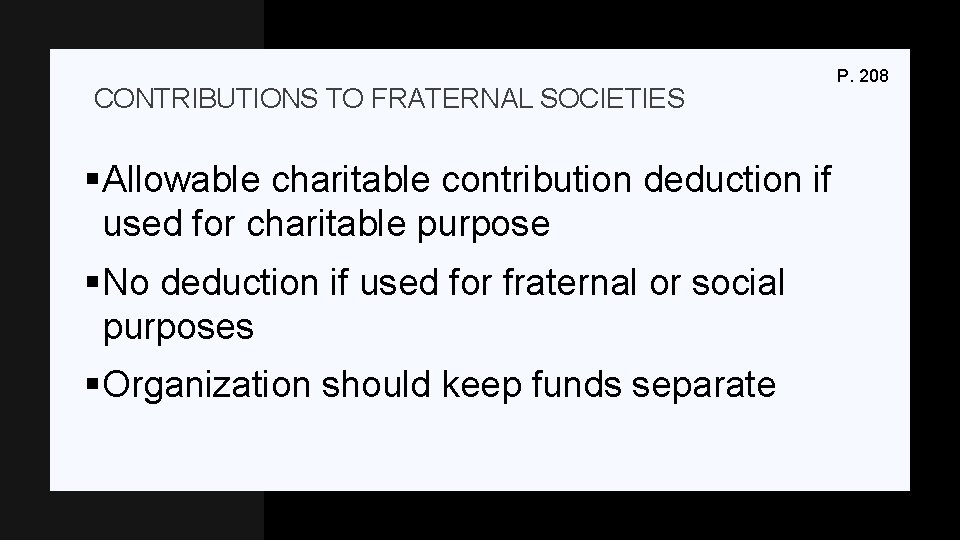 CONTRIBUTIONS TO FRATERNAL SOCIETIES §Allowable charitable contribution deduction if used for charitable purpose §No