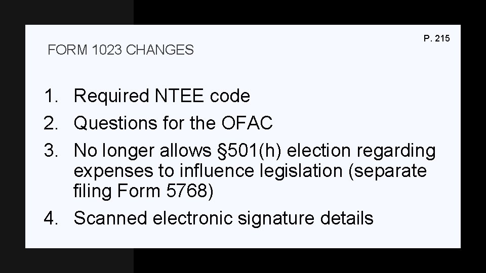 FORM 1023 CHANGES P. 215 1. Required NTEE code 2. Questions for the OFAC