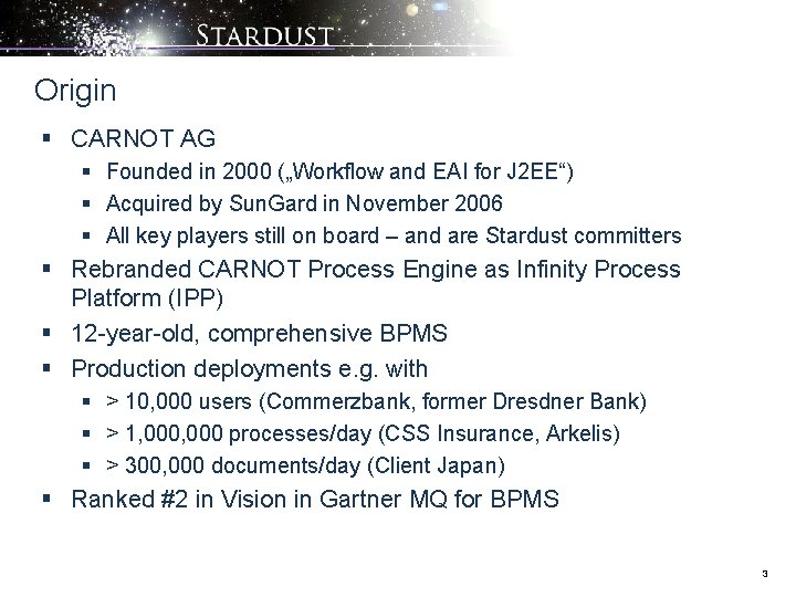 Origin § CARNOT AG § Founded in 2000 („Workflow and EAI for J 2