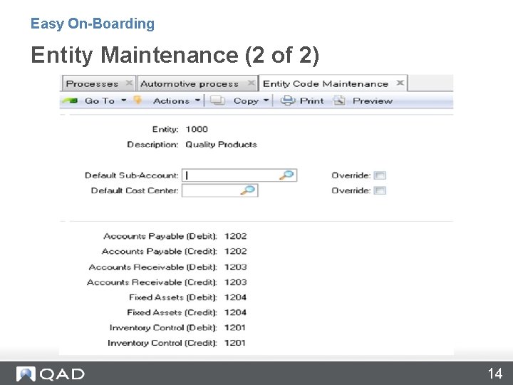 Easy On-Boarding Entity Maintenance (2 of 2) 14 