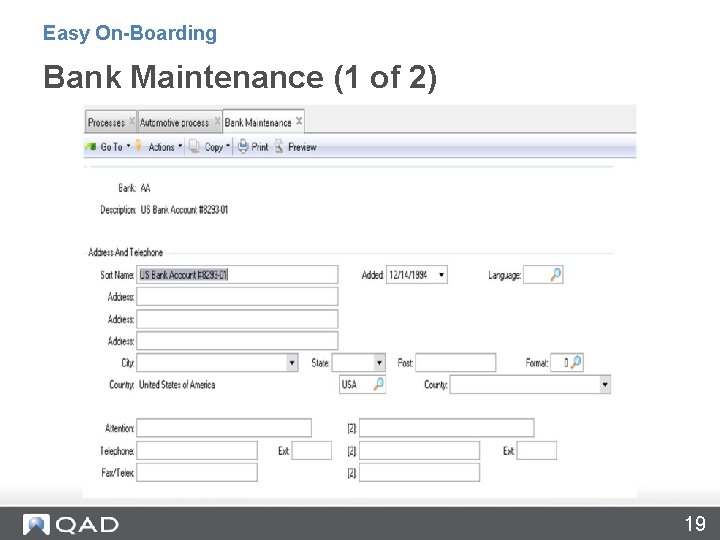 Easy On-Boarding Bank Maintenance (1 of 2) 19 