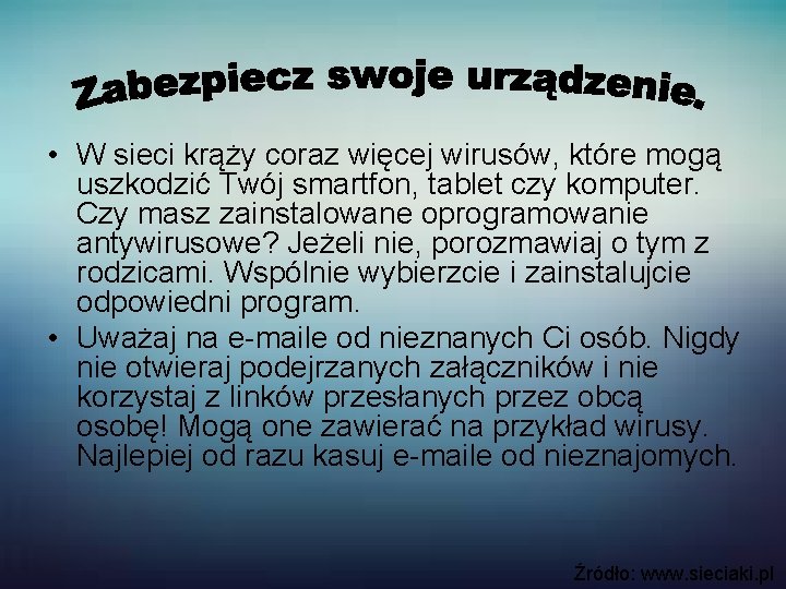  • W sieci krąży coraz więcej wirusów, które mogą uszkodzić Twój smartfon, tablet