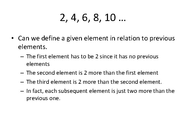 2, 4, 6, 8, 10 … • Can we define a given element in